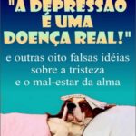 A Depressão é uma doença real